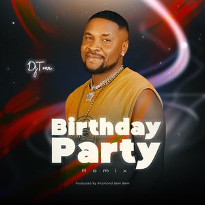 Birthday Party Remix