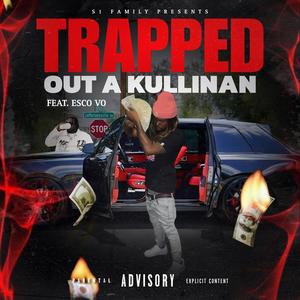 Trapped Out A Kullinan (feat. Esco Vo) (Explicit)