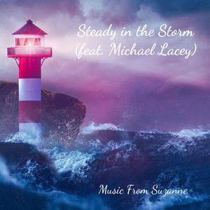 Steady in the Storm (feat. Michael Lacey)