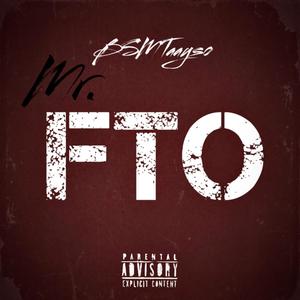 Mr. FTO (Explicit)