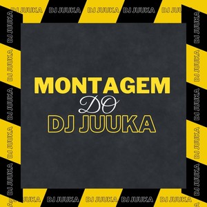 MONTAGEM DO DJ JUUKA (Explicit)