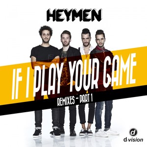 If I Play Your Game (Remixes Part 1)