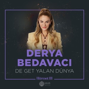 De Get Yalan Dünya (İbrahim Erkal Hürmet 3)