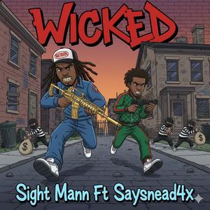 Wicked (feat. Sayysnead4x) (Explicit)