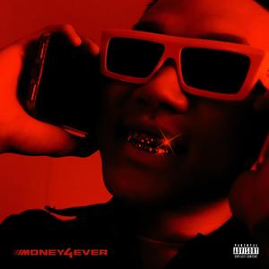 MONEY4EVER (Explicit)