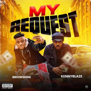 My Request (feat. KennyBlaze) [Explicit]