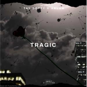 TRAGIC (feat. ABlam) [Explicit]