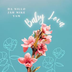 Baby Lova (feat. Jah Mike & YAM)