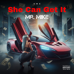 She Can Get It (Explicit)