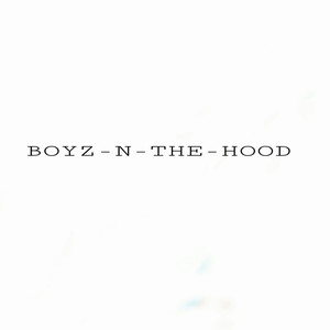 BOYZ-N-THE-HOOD