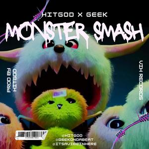 Monster Smash (feat. Geek on the Beat) [Explicit]