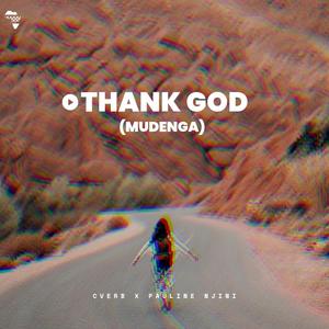 Thank God (Mudenga) (feat. Pauline Njini)