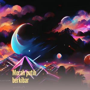 Merah putih berkibar