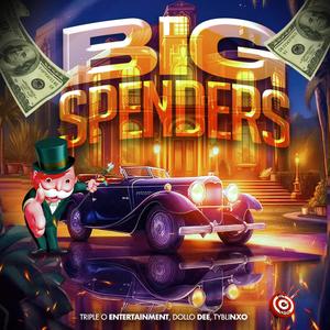 Big Spenders (feat. Dollo Dee & TYBlinxo) [Explicit]