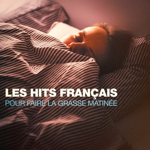 Les hits français pour faire la grasse matinée