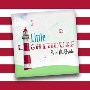 Sue McBride For Kids - Little Lighthouse