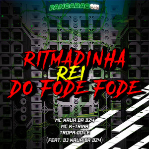 RITMADINHA REI DO FODE FODE (Explicit)