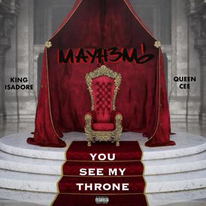 You See My Throne(feat. King Isadore the Thinker & Queen Cee) (INSTRUMENTAL|Explicit)