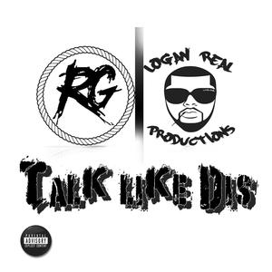 Talk Like Dis (feat. Rope Gang Twan)