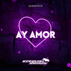 Ay Amor Remix (Guaracha)