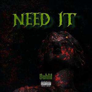 need it (Explicit)