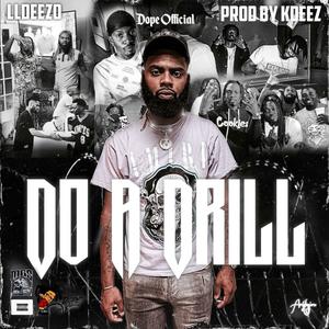 Do A Drill (feat. KDEEZ) [Explicit]