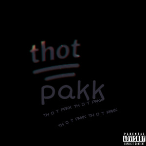 Thot Pakk (Explicit)