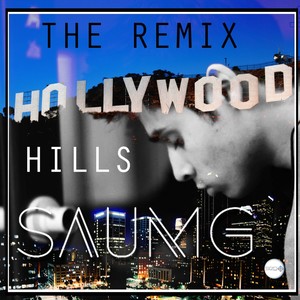 Hollywood Hills (SaumG Remix)