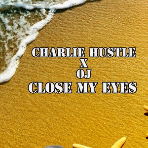 Close My Eyes (Explicit)