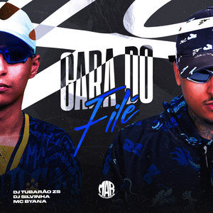 Cara do Filé (Explicit)