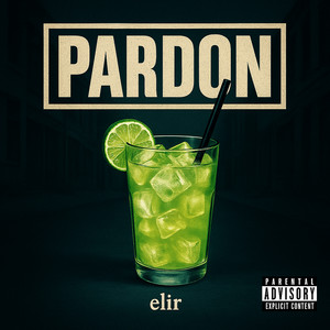 Pardon (Explicit)
