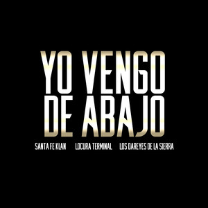 Yo Vengo de Abajo (Explicit)