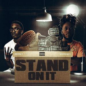 Stand On It (feat. Woodlake J) [Explicit]