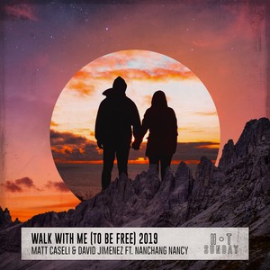 Walk with Me(To Be Free)[feat. Nanchang Nancy] (Andrey Exx Remix)