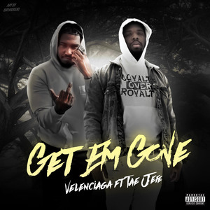 Get Em Gone (Explicit)