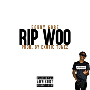 RIP Woo (Explicit)