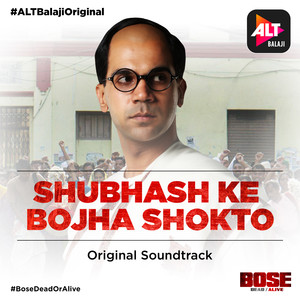 Shubhash Ke Bojha Shokto (From "Bose: Dead / Alive")