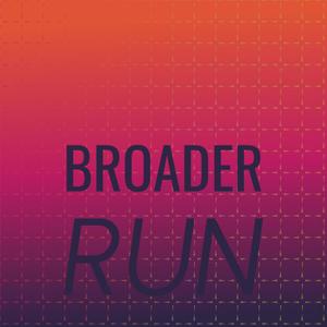 Broader Run