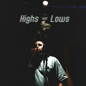 Highs & Lows (Explicit)