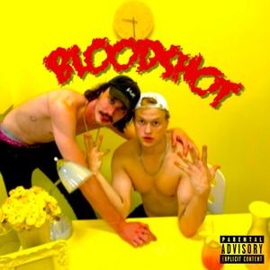 BLOODSHOT (Explicit)