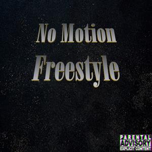 No Motion Freestyle (Explicit)
