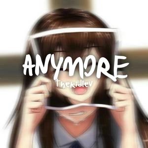 Anymore