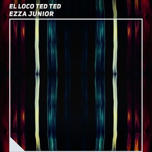 El Loco Ted Ted (Explicit)