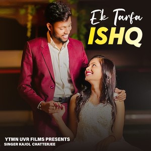 EK TARFA ISHQ