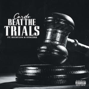 Beat The Trials (feat. Richy104 & Syncere) (Explicit)