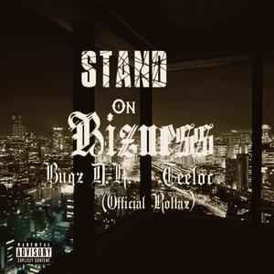 Stand On Bizness (Explicit)