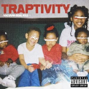 TRAPTIVITY (Explicit)