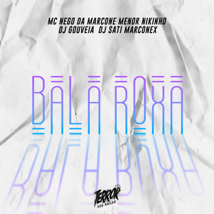 Bala Roxa (Explicit)