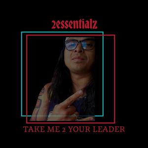 Take Me 2 Your Leader (Explicit)