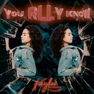 You RLLY Know (Explicit)
